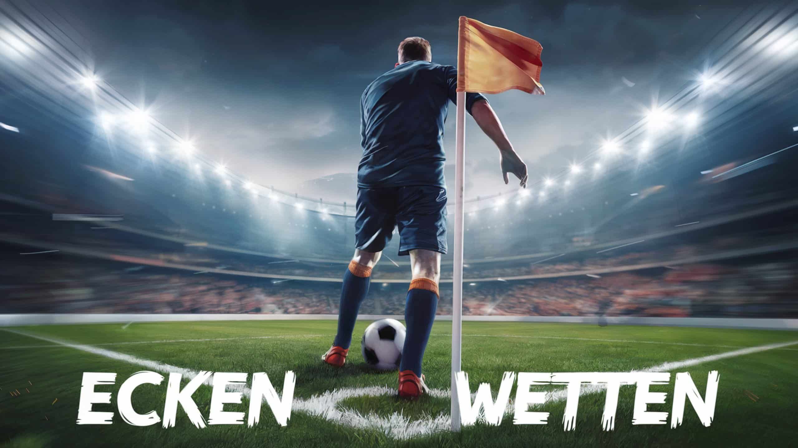 Ecken Wetten