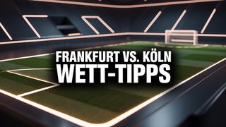 Eintracht Frankfurt - 1. FC Köln - Tipps