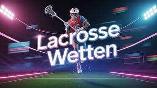 Lacrosse Wetten
